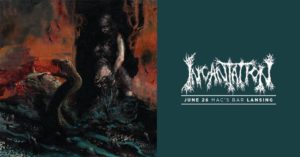 Incantation Mac's 6-26-16