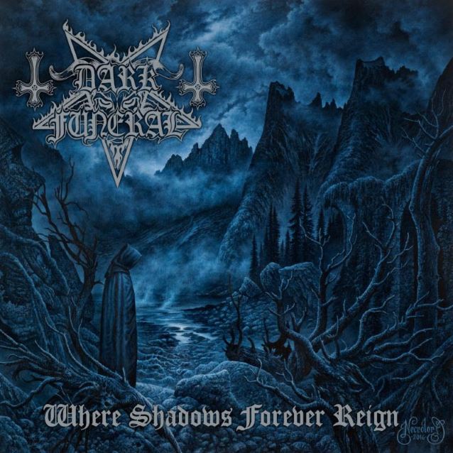 Dark Funeral – Where Shadows Forever Reign