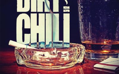 15 Words About: Dirt Chili – Album Shot & a Smoke
