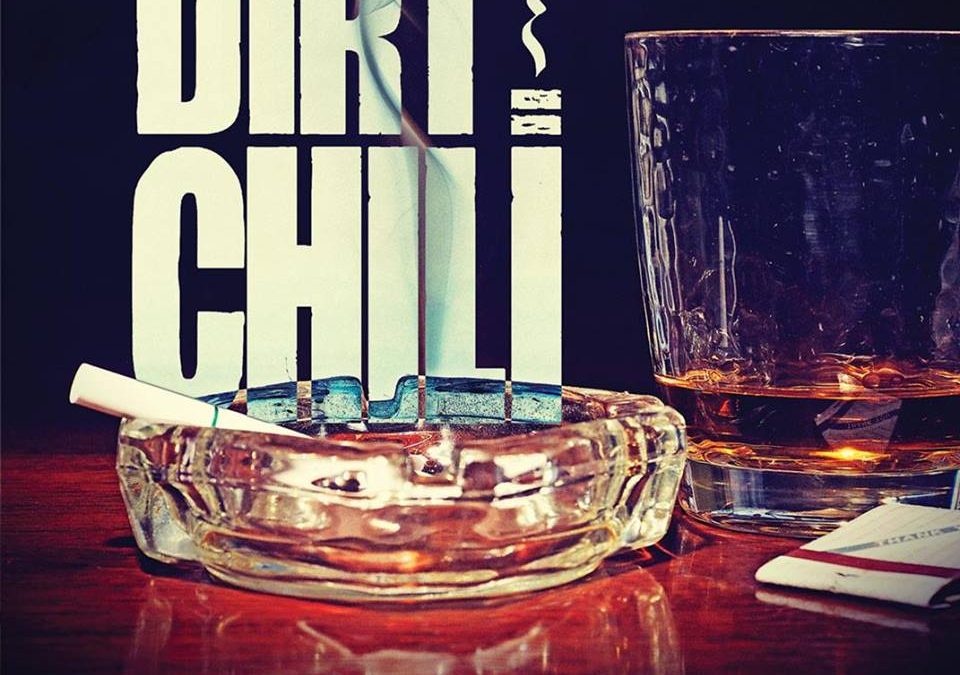 15 Words About: Dirt Chili – Album Shot & a Smoke