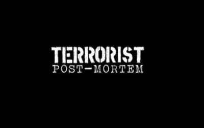Terrorist – Post-Mortem