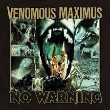 Venomous Maximus – No Warning