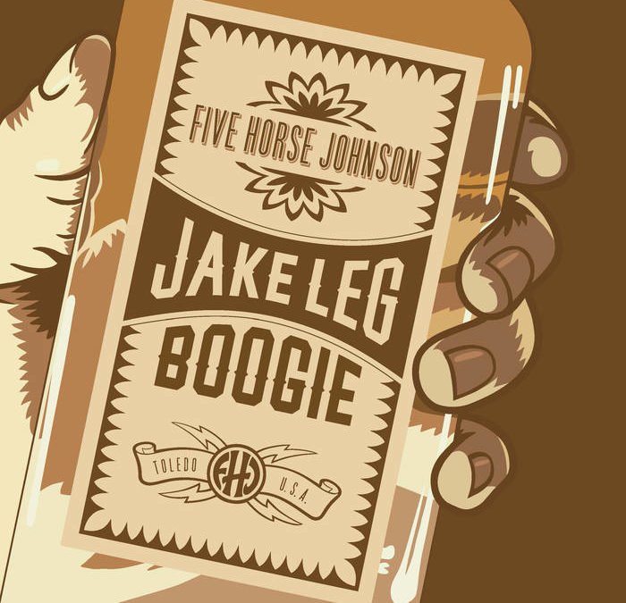 Five Horse Johnson – Jake Leg Boogie