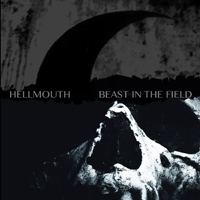 Beast in the Field/Hellmouth Split