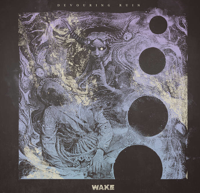 Wake – Devouring Ruin