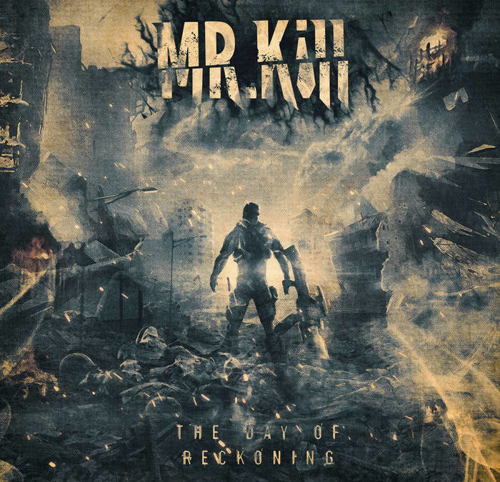 MrKill – The Day Of Reckoning