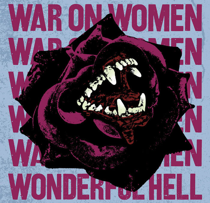 War On Women – Wonderful Hell