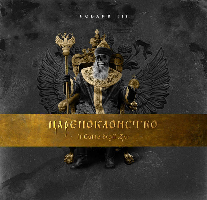 Voland – Царепоклонство – Il culto degli Zar