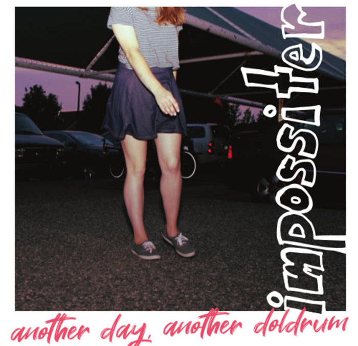 Impossitor – Another Day, Another Doldrum