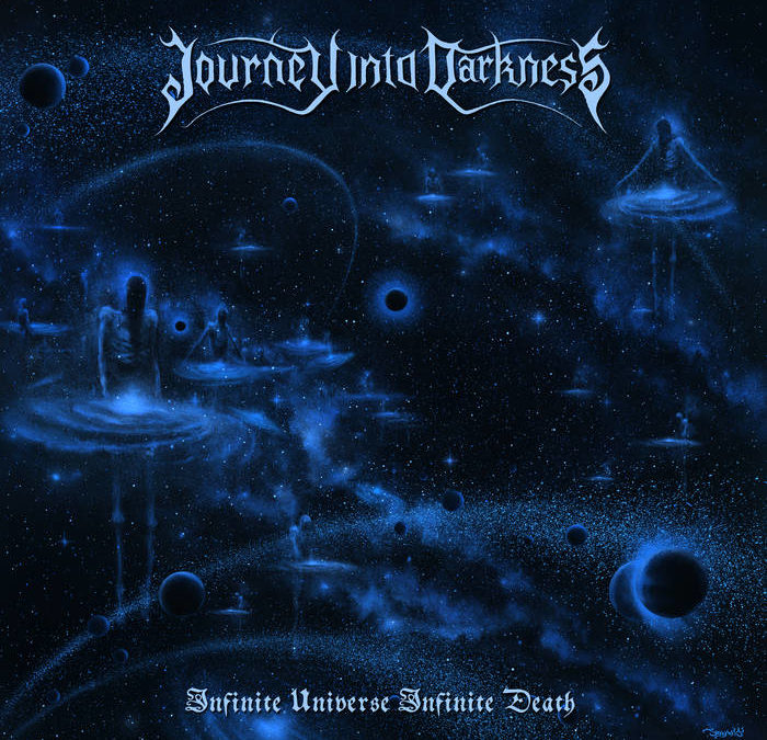 Journey Into Darkness – Infinite Universe Infinite Death