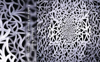 Zebulon Kosted – Under An Eternal Mirage Projected In The Sky