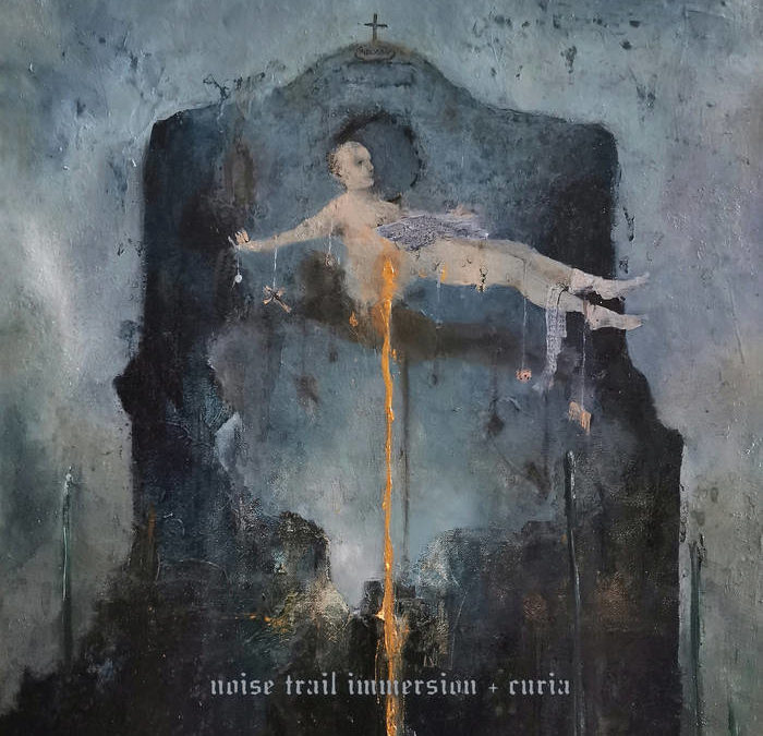 EXCLUSIVE ALBUM STREAM: Noise Trail Immersion – Curia