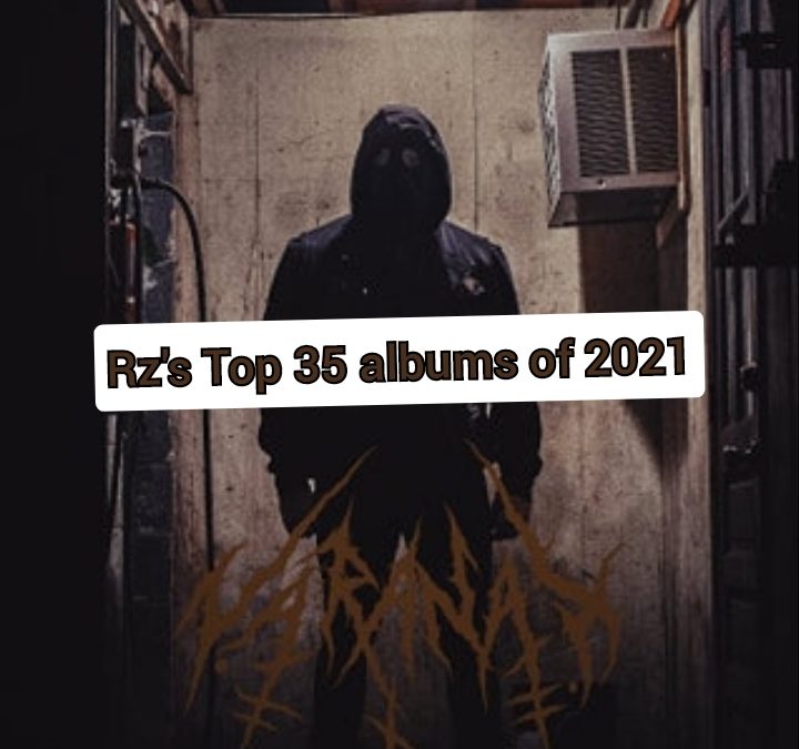 Rz’s Top 35 Albums of 2021