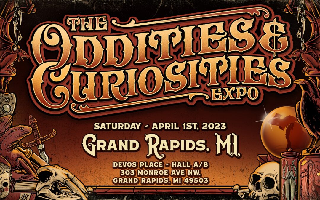 Grand Rapids Oddities & Curiosities Expo 2023