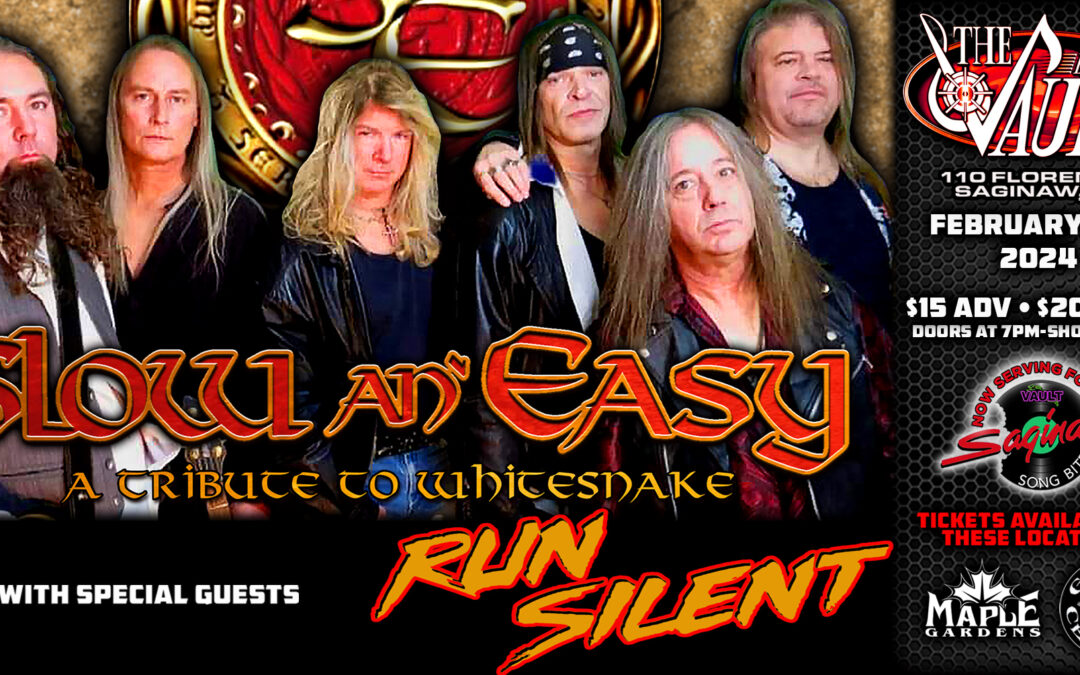 SLOW AN’ EASY “Whitesnake Tribute” wsg/ Run Silent
