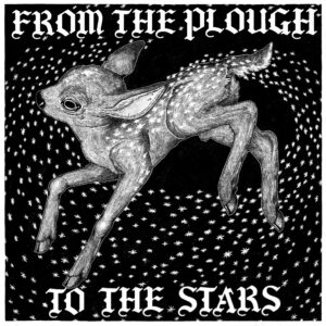 From Dreams to Living Things III - From the Plough to the Stars album art